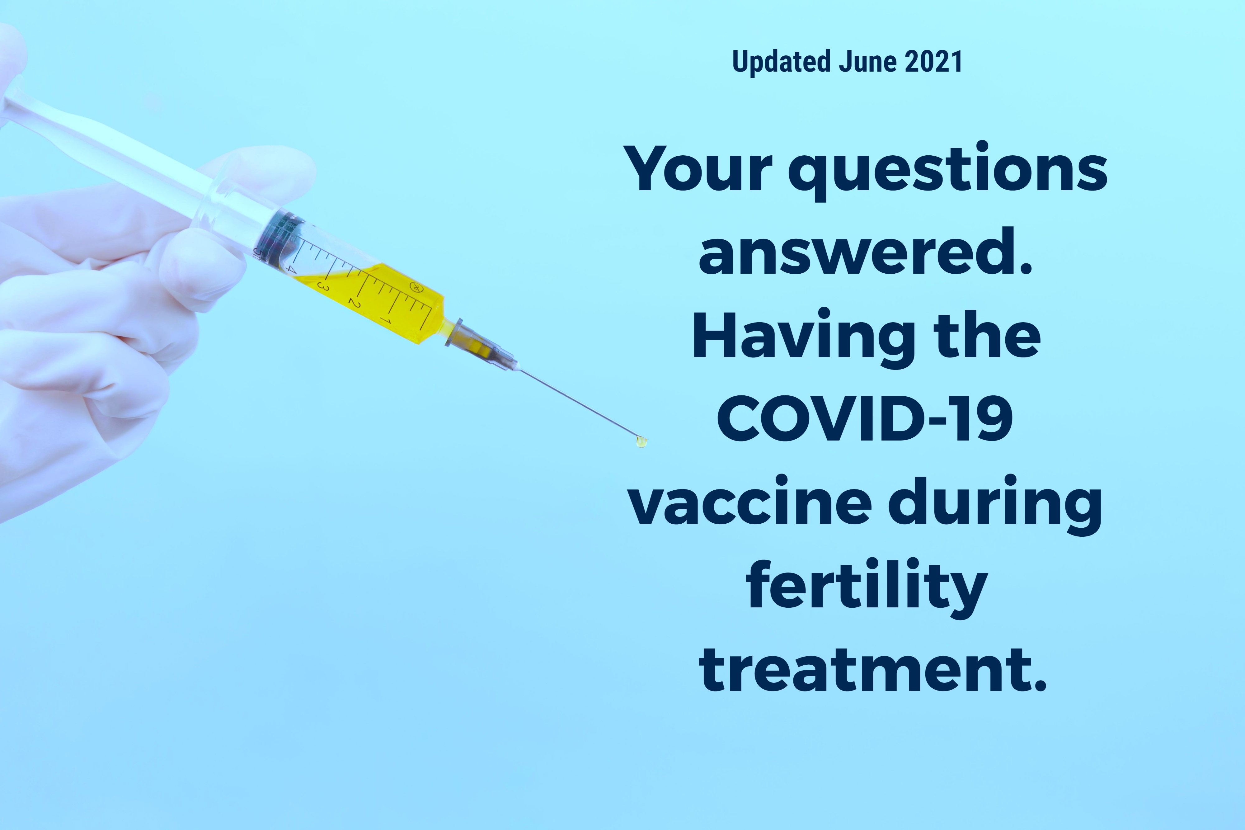 COVID-19 Vaccine and Fertility Treatments